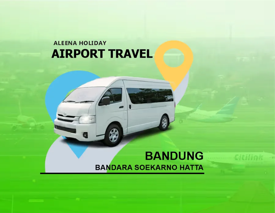travel bandung bandara soekarno hatta aleena holiday